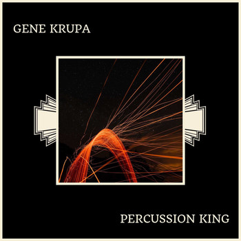 Gene Krupa - Percussion King
