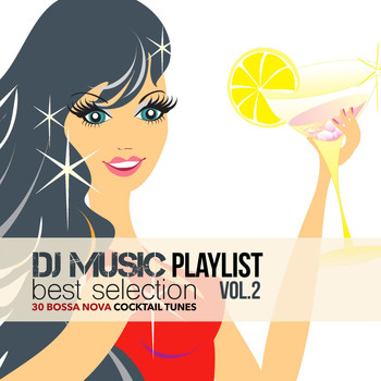 Various Artists - DJ Music Playlist Best Selection Vol.2 (30 Bossa Nova Cocktail Tunes)