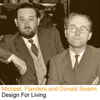 Michael Flanders and Donald Swann - Design For Living