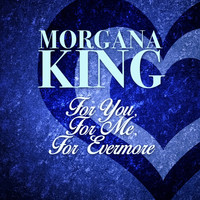 Morgana King - For You, For Me, For Evermore
