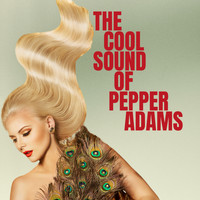 Pepper Adams - The Cool Sound of Pepper Adams