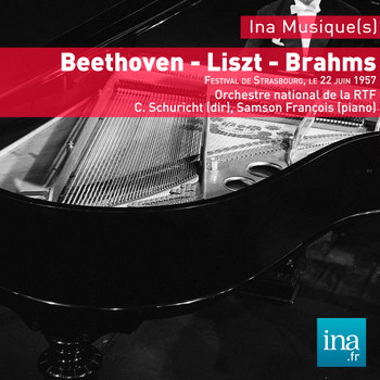 Carl Schuricht, Samson François and Orchestre national de la RTF - Beethoven - Liszt - Brahms