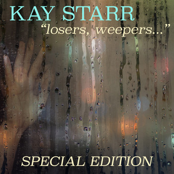 Kay Starr - Losers, Weepers... (Special Edition)