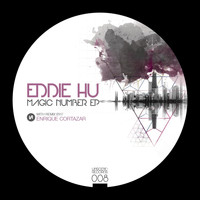 Eddie Hu - Magic Number EP