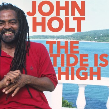 John Holt - The Tide Is High