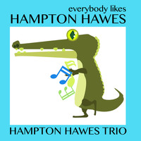 Hampton Hawes Trio - Everybody Likes Hampton Hawes