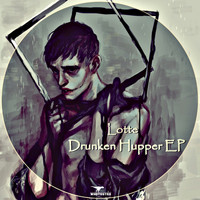 Lotte - Drunken Hupper EP