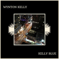 Wynton Kelly - Kelly Blue