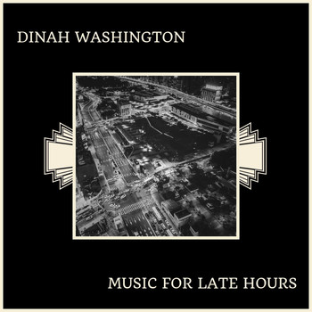Dinah Washington - Music For Late Hours