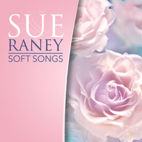 Sue Raney - Soft Songs