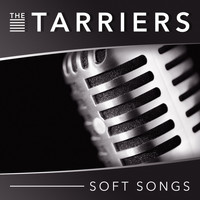 Tarriers - Soft Songs