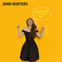 Jerri Winters - Somebody Loves Me