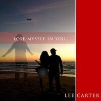 Lee Carter - Lose Myself in You