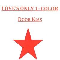 Door Kias - Love's Only One Color