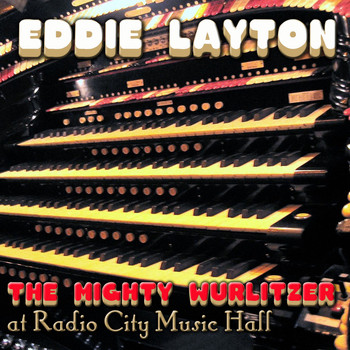 Eddie Layton - The Mighty Wurlitzer