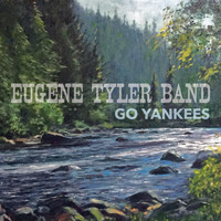 Eugene Tyler Band - Go Yankees