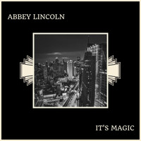 Abbey Lincoln - It's Magic