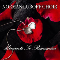 Norman Luboff Choir - Moments To Remember