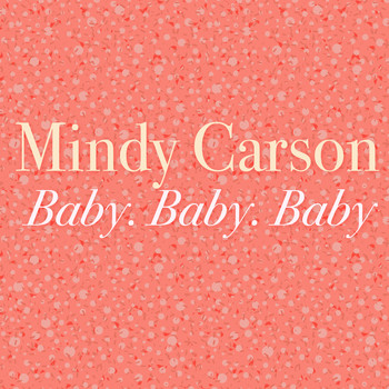 Mindy Carson - Baby, Baby, Baby