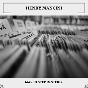Henry Mancini - March Step In Stereo