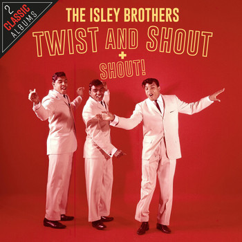 The Isley Brothers - Twist And Shout / Shout!