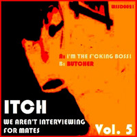 Itch - We Aren't Interviewing For Mates Vol. 5