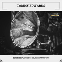 Tommy Edwards - Tommy Edwards Sings Golden Country Hits (With Bonus Tracks)