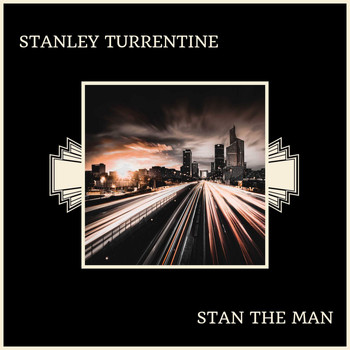 Stanley Turrentine - Stan The Man
