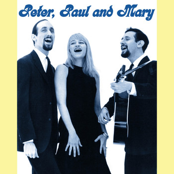 Peter, Paul and Mary - Peter, Paul And Mary