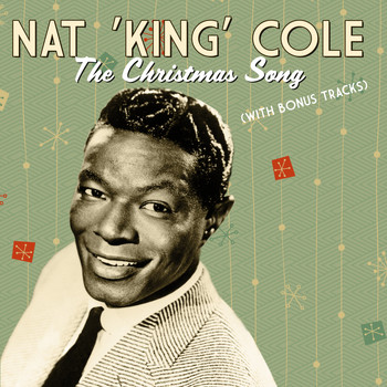 Nat "King" Cole - The Christmas Song (With Bonus Tracks)