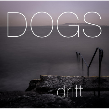 Dogs - Drift