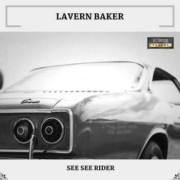 LaVern Baker - See See Rider (With Bonus Tracks)