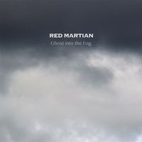 Red Martian - Ghost Into the Fog