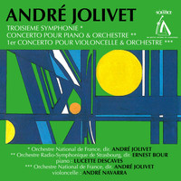 André Jolivet, Ernest Bour, Lucette Descaves and André Navarra - Jolivet: Symphonic Works