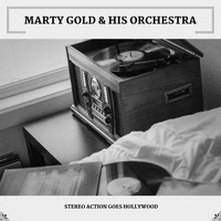 Marty Gold & His Orchestra - Stereo Action Goes Hollywood