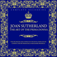Joan Sutherland - The Art Of The Prima Donna