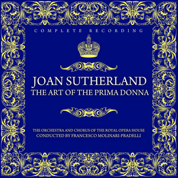 Joan Sutherland - The Art Of The Prima Donna
