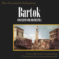 L'Orchestre de la Suisse Romande and Ernest Ansermet - Béla Bartók: Concerto For Orchestra
