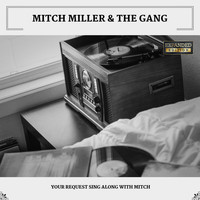 Mitch Miller & The Gang - Your Request Sing Along With Mitch (Expanded Edition)