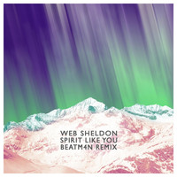 Web Sheldon - Spirit Like You (Beatm4n Remix)