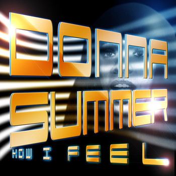 Donna Summer - How I Feel