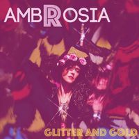 Ambrosia - Glitter & Gold