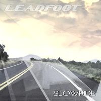 Leadfoot - Slowride