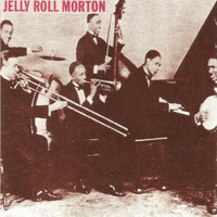 Jelly Roll Morton - Jelly Roll Morton