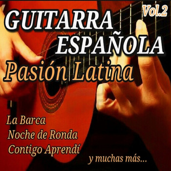 Varios Artistas - Guitarra Española Pasion Latina, Vol. 2