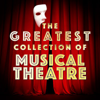 Musical Cast Recording - Greatest Collection of Musical Theatre