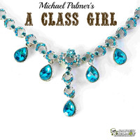 Michael Palmer - A Class Girl - Single