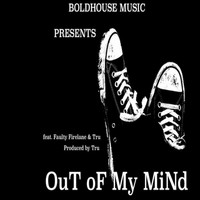 Trumayne - Out Of My Mind (feat. Firelane Faulty) - Single
