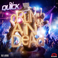 Dj Quick - Crunk Ain't Dead (Explicit)