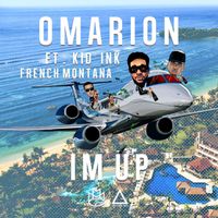 Omarion - I'm Up (feat. Kid Ink & French Montana)